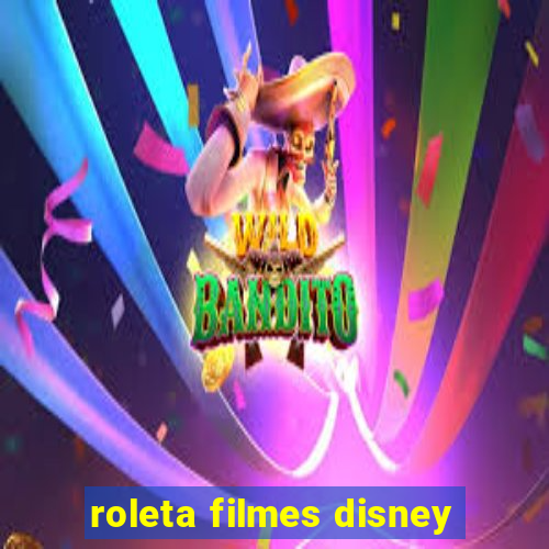 roleta filmes disney